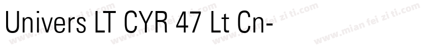 Univers LT CYR 47 Lt Cn字体转换